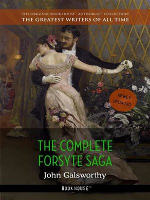 cover image of John Galsworthy--The Complete Forsyte Saga